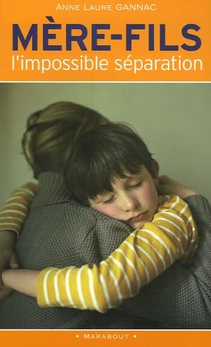Mère-fils: L'impossible séparation 9782501045308