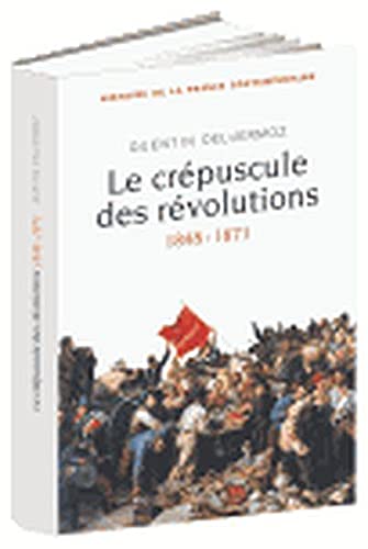 LE CREPUSCULE DES REVOLUTIONS (1848-1871) 9782286094041