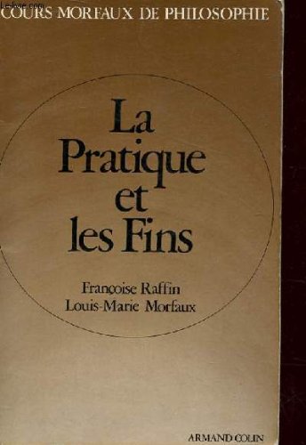 La Pratique Et Les Fins 9782200030490