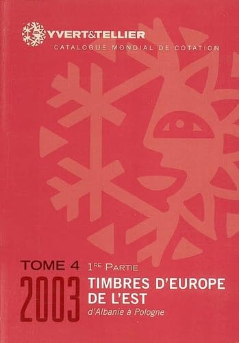 Catalogue de timbres-poste d'Europe de l'Est: Tome 4, Albanie à Pologne 9782868141248