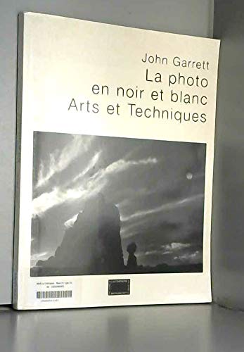 La photo en noir et blanc : art et techniques 9782912679147