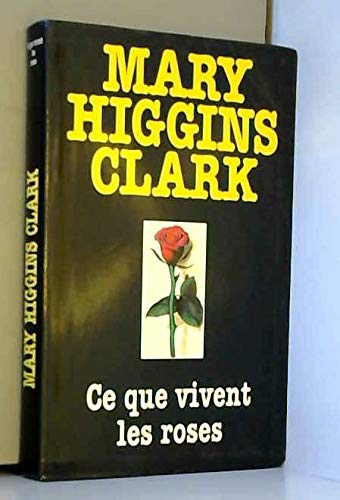 Ce Que Vivent Les Roses 9782702813362