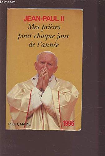 Mes prières pour chaque jour de l'année 9782259182102