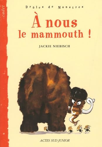 À nous le mammouth ! 9782742755561
