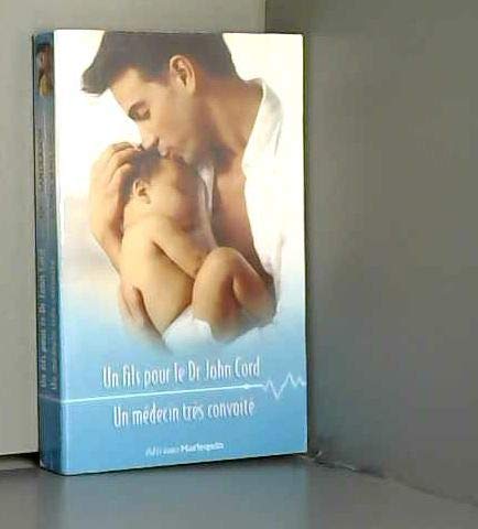 UN FILS POUR LE DR JOHN CORD-MEDECIN CONVOITE 9782280179362