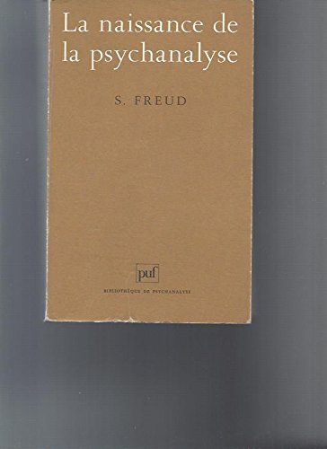 La Naissance de la psychanalyse, 7e édition 9782130439721