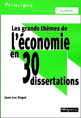 GRANDS THEMES DE L'ECONOMIE EN 30 DISSERTATIONS (LES) 9782844721549