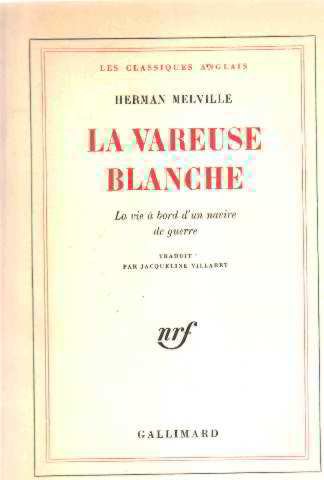LA VAREUSE BLANCHE: LA VIE A BORD D'UN NAVIRE DE GUERRE 9782070243761