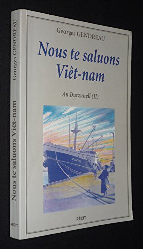 Nous te saluons Viêt-Nam (An Durzunell.) 9782951449404