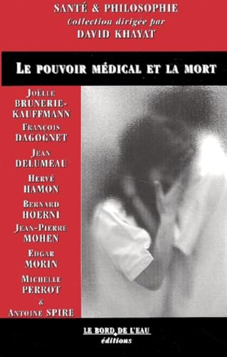 Le pouvoir médical et la mort 9782911803345