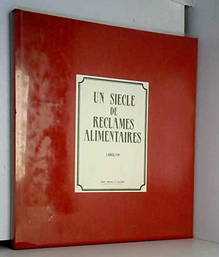 Un siècle de réclames alimentaires 9782841139644