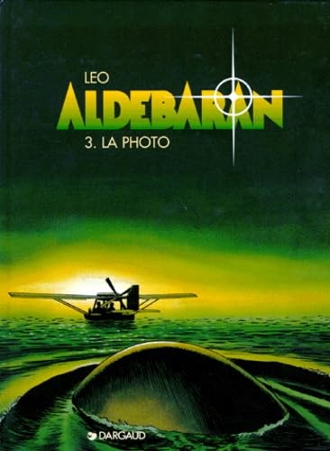 Aldébaran, tome 3 : La photo 9782205044768