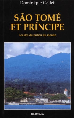 Sao Tomé et Principe : Les Îles du milieu du monde 9782845860209