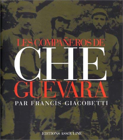 Les compañeros de Che Guevara 9782843230349