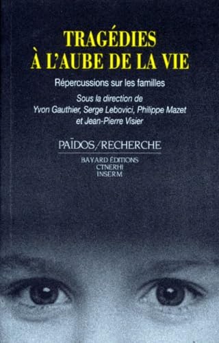Tragedies A L'Aube De La Vie. Repercussions Sur Les Familles 9782227005563