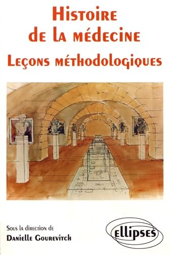 Histoire de la médecine: Leçons méthodologiques 9782729895686