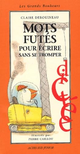 Mots futés pour écrire sans se tromper 9782742745463