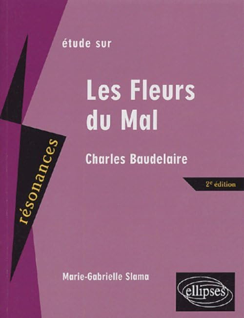 Etude sur Les Fleurs du Mal, Baudelaire 9782729821050