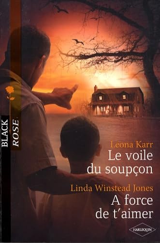 Le voile du soupçon ; A force de t'aimer 9782280841887