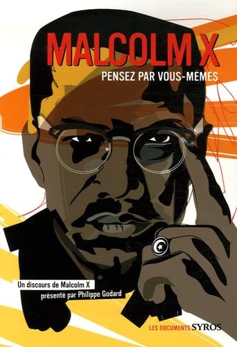 Malcolm X: "Pensez par vous-mêmes" 9782748504699