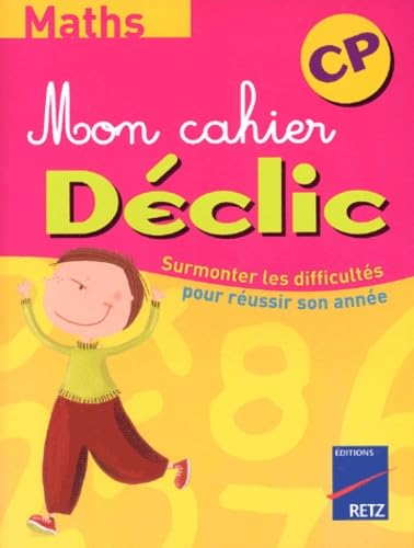 Maths CP : Surmonter les difficultés pour réussir son année 9782725622521