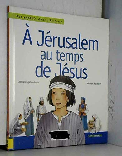 A Jerusalem Au Temps De Jesus 9782203137455