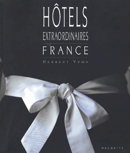 Hôtels extraordinaires en France 9782012434745