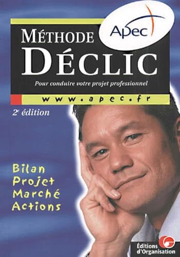 Méthode Déclic pour conduire votre projet professionnel 9782708125483