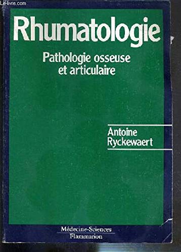 Rhumatologie: Pathologie osseuse et articulaire 9782257104786