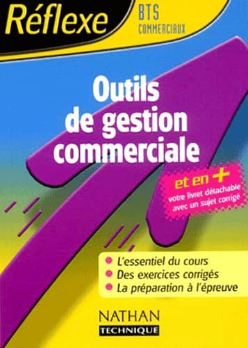 Réflexe : Outils gestion commerciale, BTS commerciaux 9782091791470