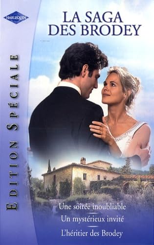 Une soirée inoubliable ; Un mystérieux invité ; L'héritier des Brodey 9782280836036