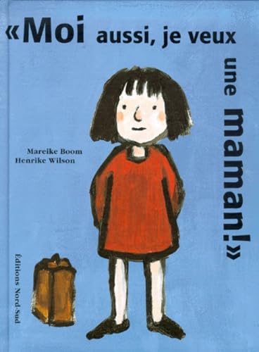 Moi aussi, je veux une maman ! 9783314212826