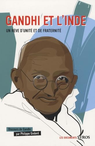Gandhi et l'Inde: Un rêve d'unité et de fraternité 9782748505962
