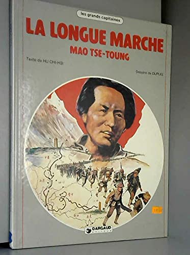 La Longue marche : Mao Tsé-toung (Les Grands capitaines) 9782205018592