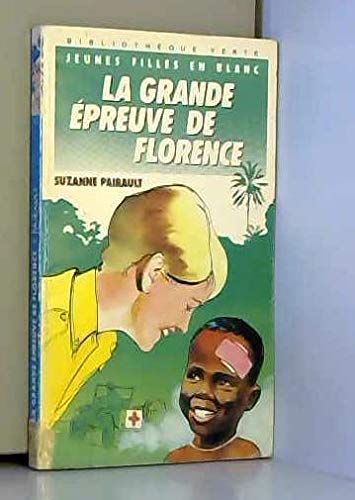 La Grande épreuve de Florence (Bibliothèque verte) 9782010138836