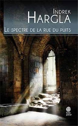 Le spectre de la rue du puits: Une enquête de Melchior l'Apothicaire 9782847203707