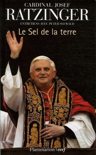 Le sel de la terre: Le christianisme et l'Eglise catholique au seuil du IIIe millénaire 9782204079549