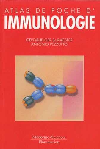 Atlas de poche d'immunologie: Bases, analyses biologiques, pathologies 9782257160768