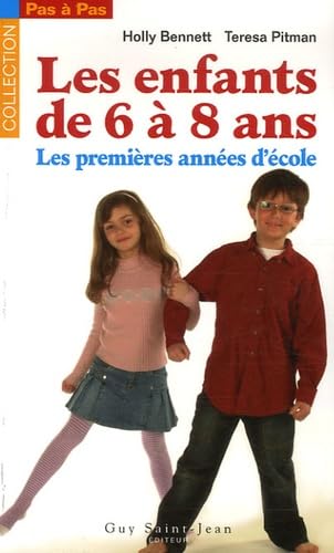Les enfants de 6 à 8 ans : Les premières années d'école 9782894552186