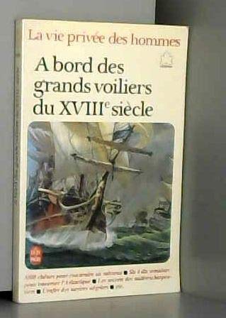 A bord des grands voiliers du xviiie siecle 9782253031765