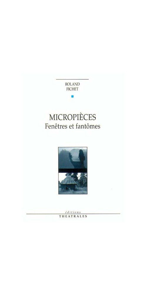 Micropièces: FENETRES ET FANTOMES 9782842602307