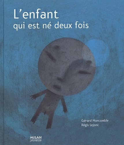 L'enfant qui est né deux fois 9782745917638