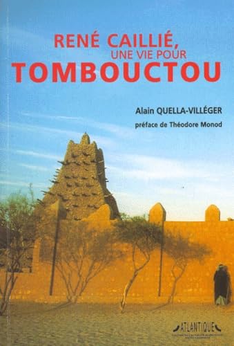 René Caillé, 1799-1838. Une vie pour tombouctou 9782911320125