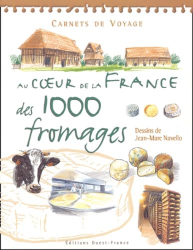 Au coeur de la France des 1000 fromages 9782737332685