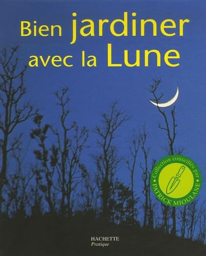 Bien jardiner avec la Lune 9782016210352