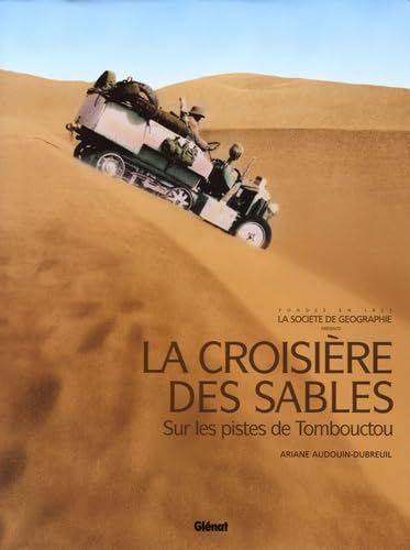 La Croisière des sables: Sur les pistes de Tombouctou 9782723452519