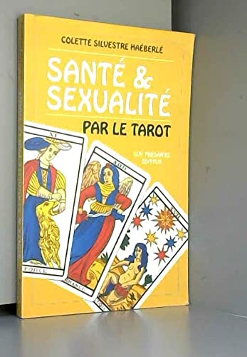 Santé et sexualité par le tarot 9782857076827