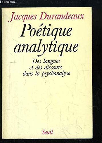 Poétique analytique. Des langues et des discours dans la psychanalyse 9782020063043