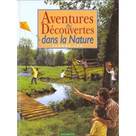 Aventures et découvertes dans la nature 9782012360365