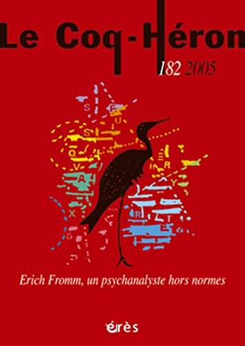 LE COQ HERON 182 - ERICH FROMM UN PSYCHANALYSE HORS NORMES 9782749204086